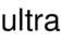 ultra